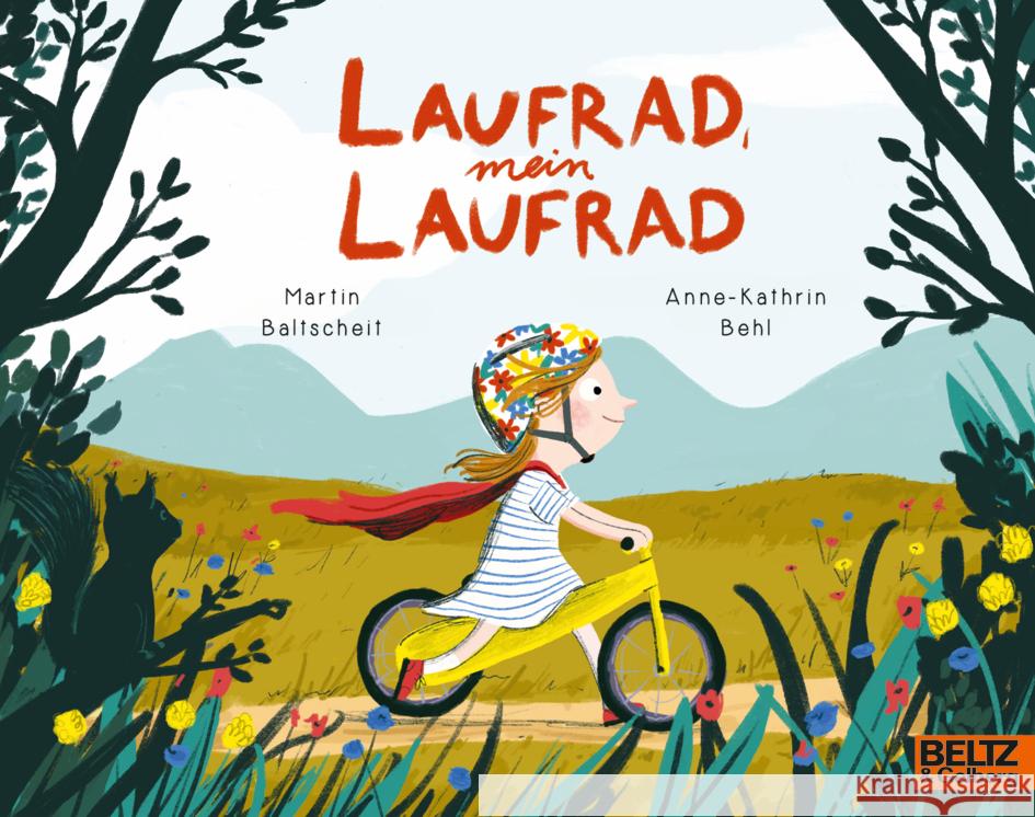 Laufrad, mein Laufrad Baltscheit, Martin, Behl, Anne-Kathrin 9783407762818 Beltz