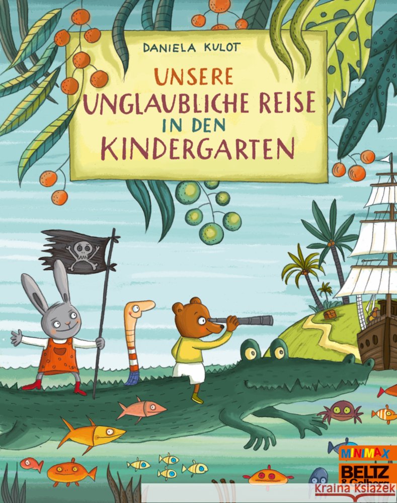 Unsere unglaubliche Reise in den Kindergarten Kulot, Daniela 9783407762900 Beltz