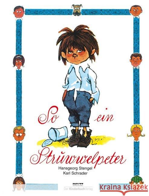 So ein Struwwelpeter : Lustige Geschichten und drollige Bilder Stengel, Hansgeorg Schrader, Karl  9783407770851 Kinderbuchverlag, Berlin
