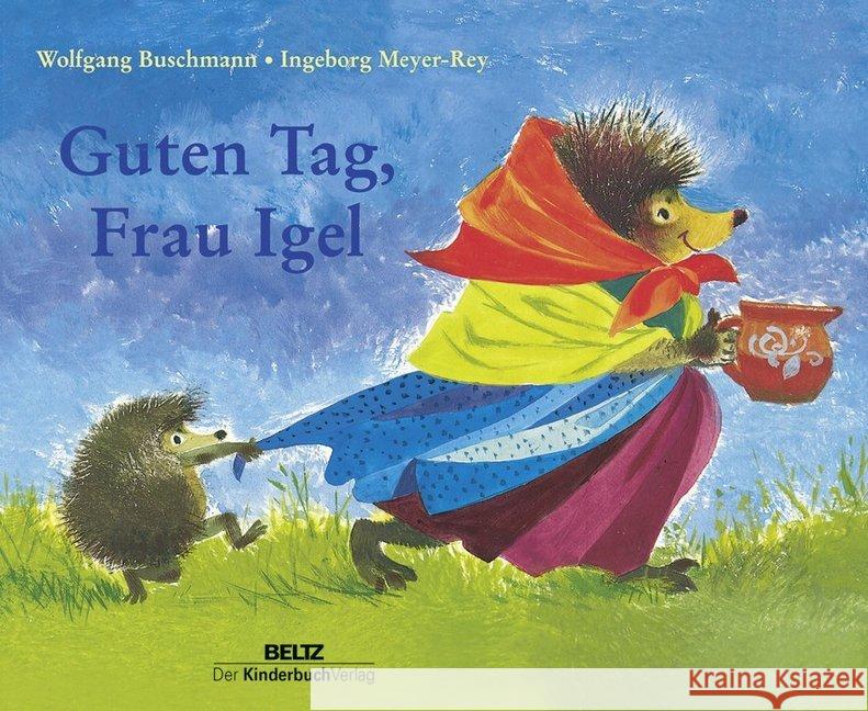 Guten Tag, Frau Igel Buschmann, Wolfgang; Meyer-Rey, Ingeborg 9783407771599