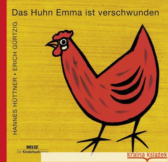 Das Huhn Emma ist verschwunden Hüttner, Hannes; Gürtzig, Erich 9783407771827 Beltz