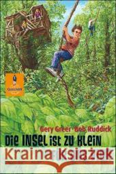 Die Insel ist zu klein für uns vier : Abenteuer-Roman Greer, Gery Ruddick, Bob  9783407789907 Beltz