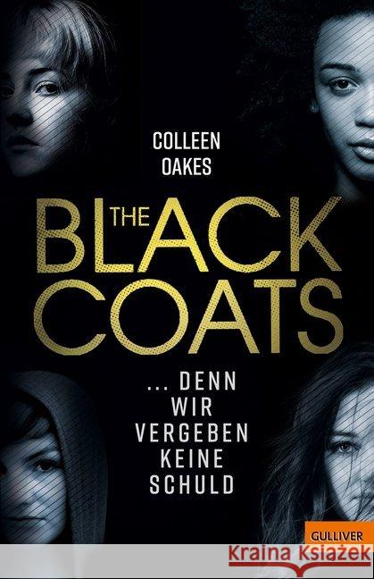 The Black Coats - ... denn wir vergeben keine Schuld : Thriller Oakes, Colleen 9783407789983 Beltz