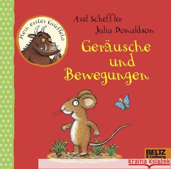 Mein erster Grüffelo - Geräusche und Bewegungen Scheffler, Axel; Donaldson, Julia 9783407794604 Beltz