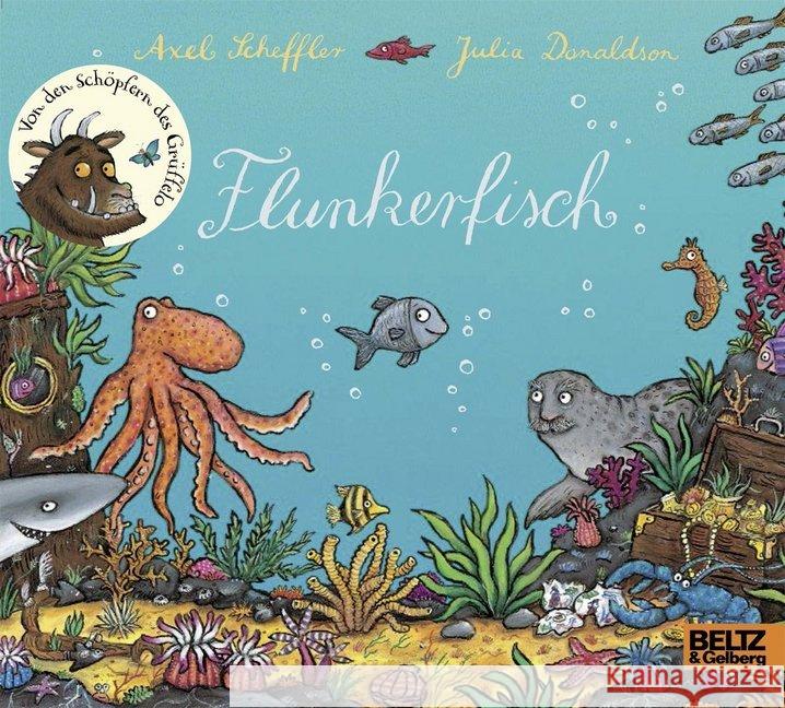 Flunkerfisch Scheffler, Axel; Donaldson, Julia 9783407794994 Beltz