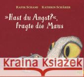 »Hast du Angst?«, fragte die Maus Schami, Rafik; Schärer, Kathrin 9783407795250 Beltz