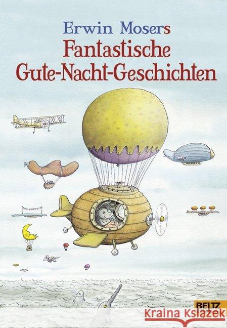 Erwin Moser's fantastische Gute-Nacht-Geschichten : 88 Geschichten Moser, Erwin 9783407799876 Beltz