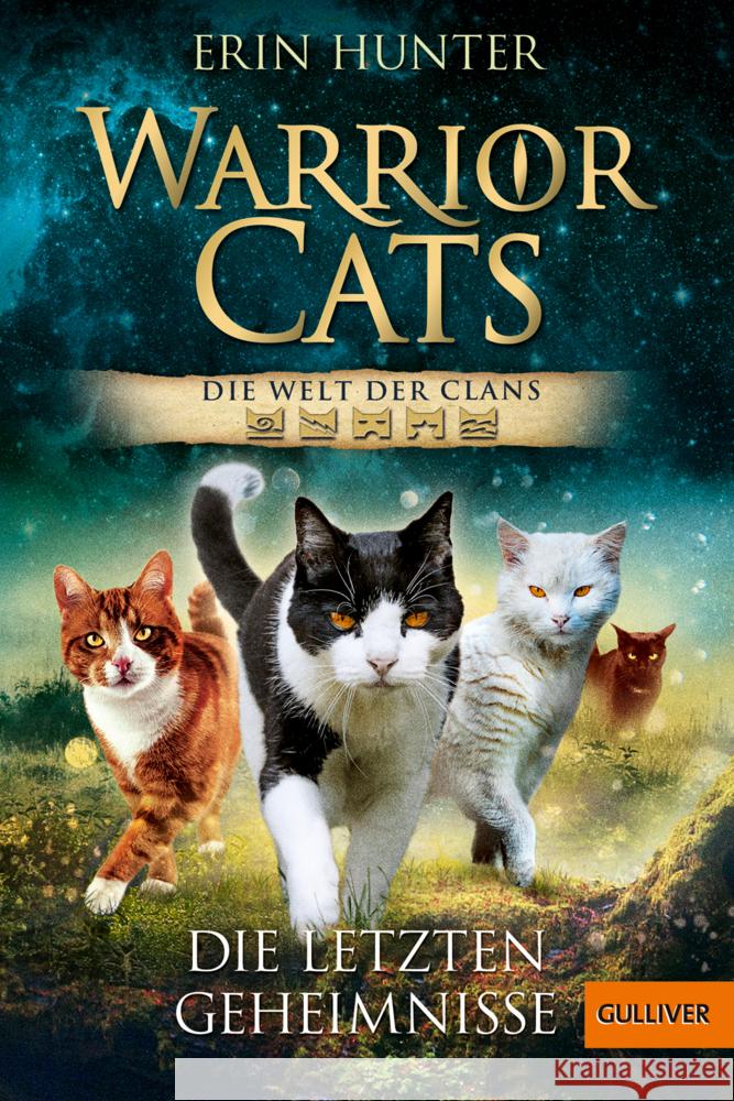 Warrior Cats - Die Welt der Clans. Die letzten Geheimnisse Hunter, Erin 9783407812629 Gulliver von Beltz & Gelberg