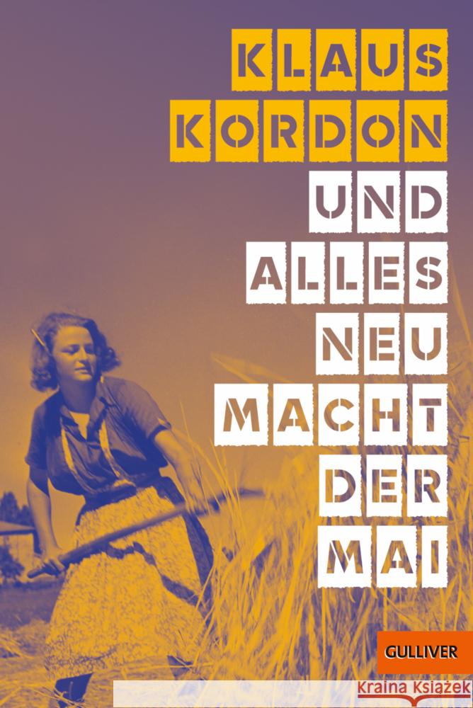 Und alles neu macht der Mai Kordon, Klaus 9783407813183 Gulliver von Beltz & Gelberg