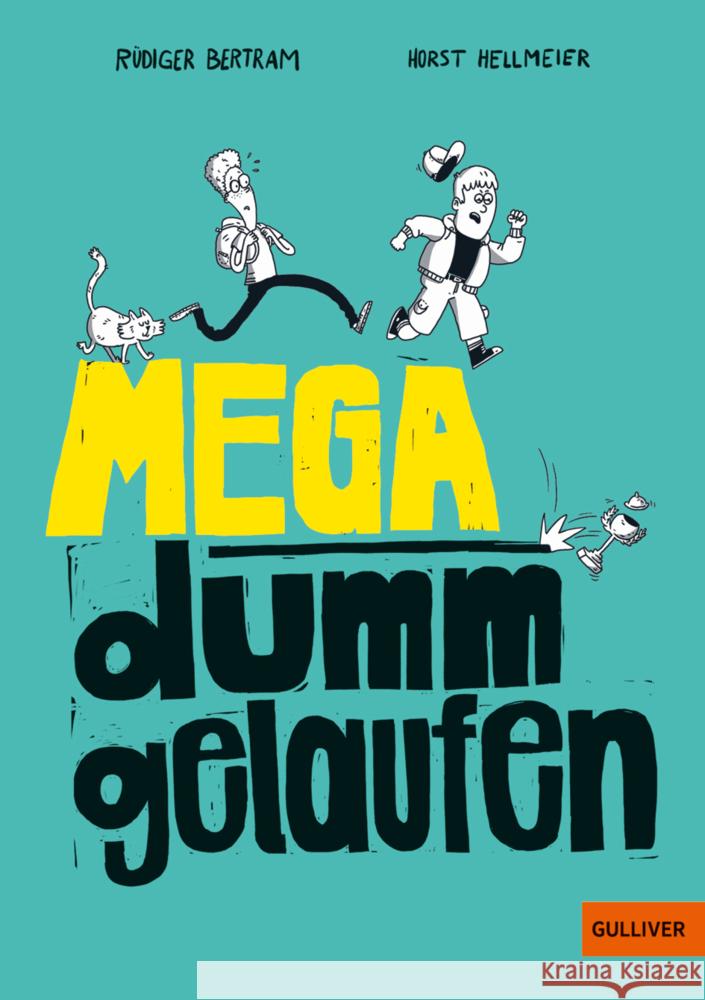 Mega dumm gelaufen Bertram, Rüdiger 9783407813268
