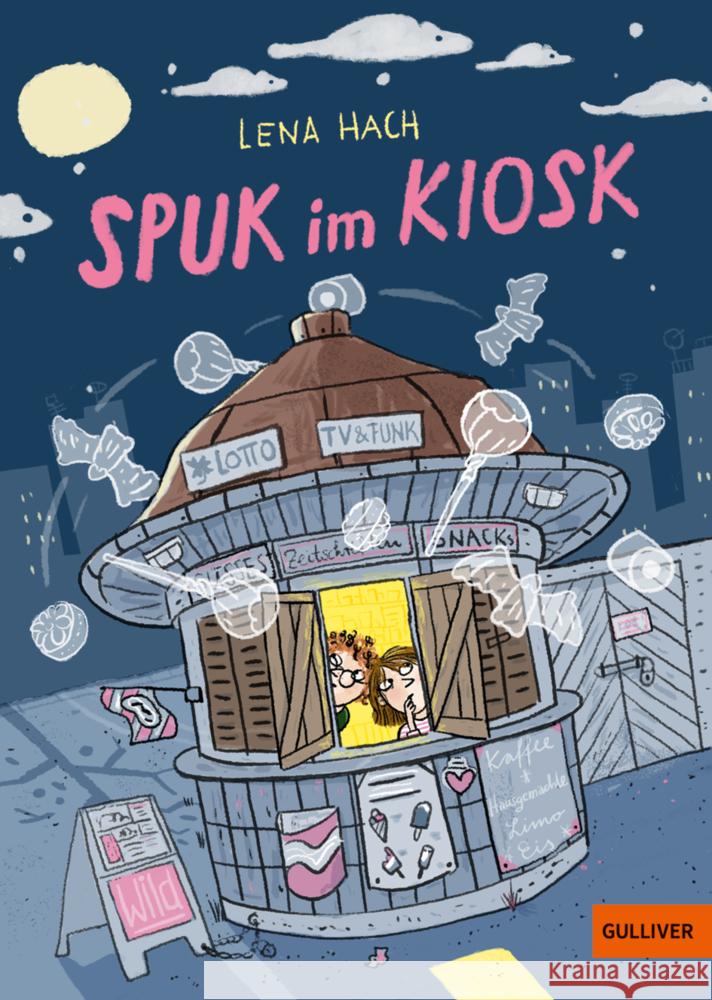 Spuk im Kiosk Hach, Lena 9783407813411 Gulliver von Beltz & Gelberg