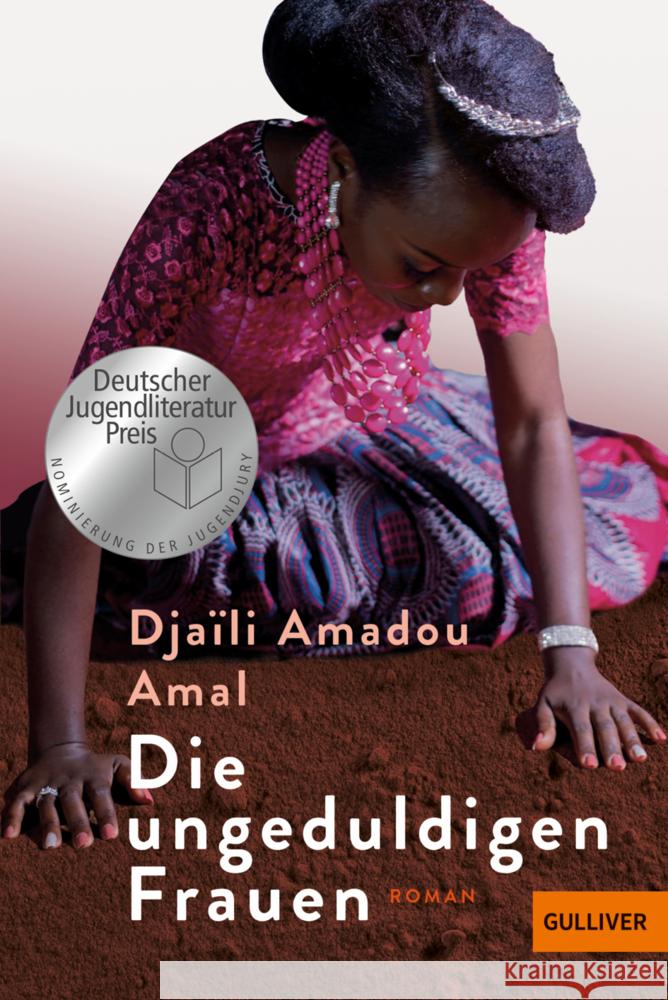 Die ungeduldigen Frauen Amal, Djaïli Amadou 9783407813480 Gulliver von Beltz & Gelberg