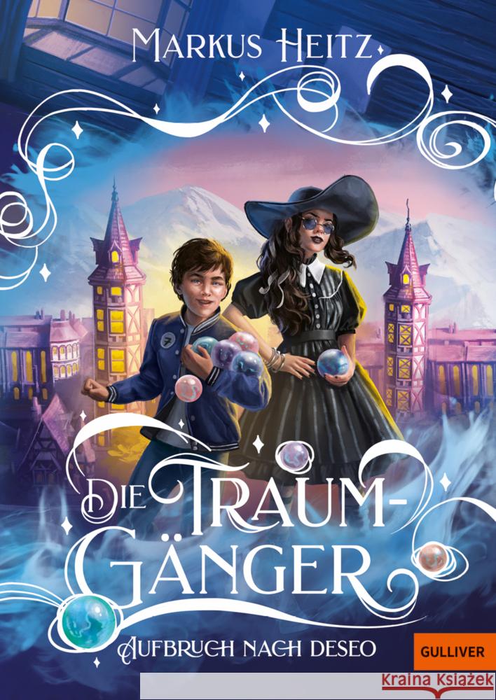 Die Traumgänger Heitz, Markus 9783407813589 Gulliver von Beltz & Gelberg