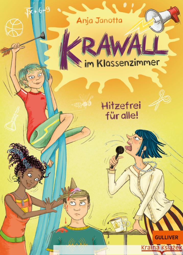 Krawall im Klassenzimmer - Hitzefrei für alle! Janotta, Anja 9783407813893 Gulliver von Beltz & Gelberg