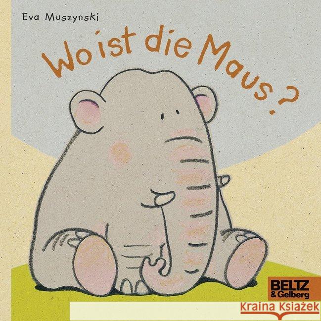 Wo ist die Maus? Muszynski, Eva 9783407823038