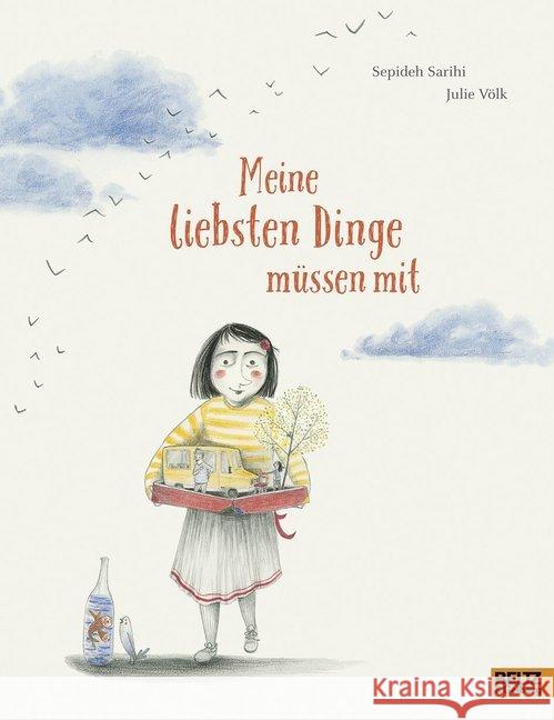 Meine liebsten Dinge müssen mit : Vierfarbiges Bilderbuch Sarihi, Sepideh; Völk, Julie 9783407823373 Beltz