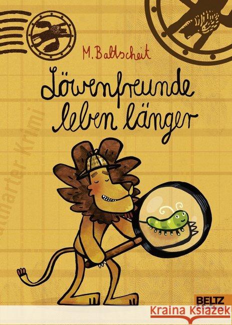 Löwenfreunde leben länger : Löwenstarkes Leseabenteuer Baltscheit, Martin 9783407823519