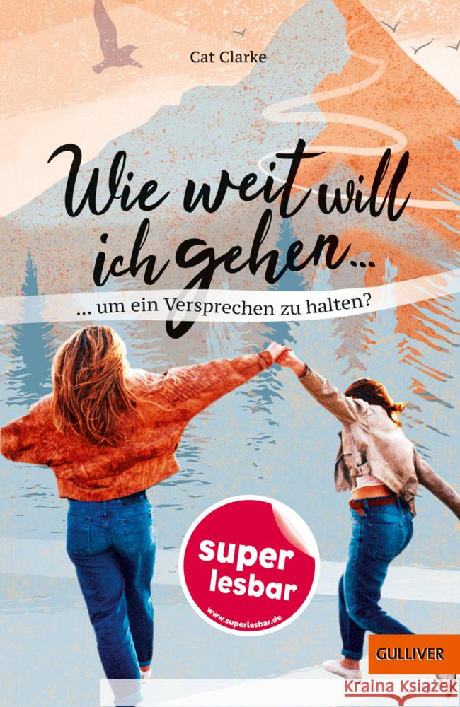 Wie weit will ich gehen Clarke, Cat 9783407823885 Gulliver von Beltz & Gelberg