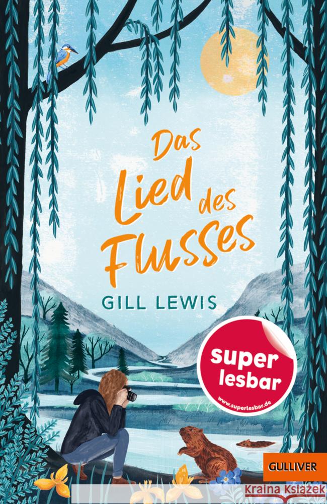 Das Lied des Flusses Lewis, Gill 9783407823915 Gulliver von Beltz & Gelberg