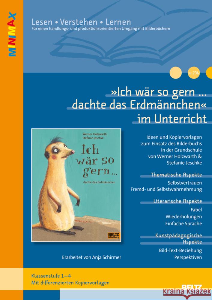 »Ich wär so gern... dachte das Erdmännchen« im Unterricht Schirmer, Anja 9783407824196