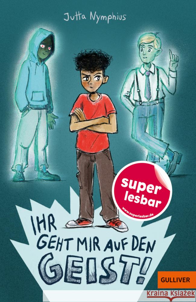 Ihr geht mir auf den Geist! Nymphius, Jutta 9783407824653