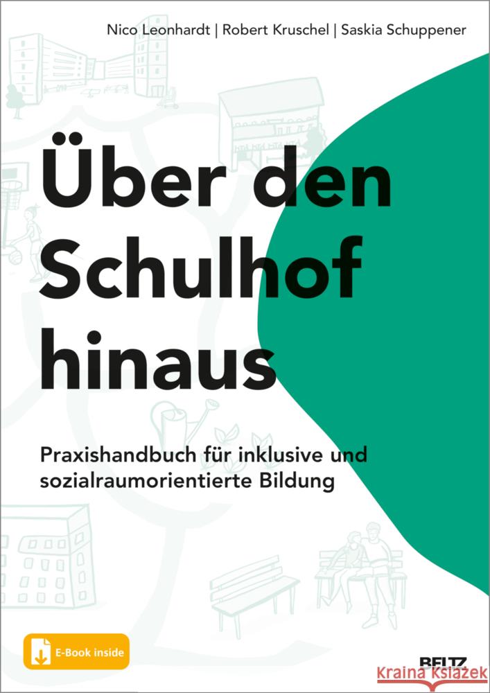Über den Schulhof hinaus, m. 1 Buch, m. 1 E-Book Leonhardt, Nico, Kruschel, Robert, Schuppener, Saskia 9783407832375