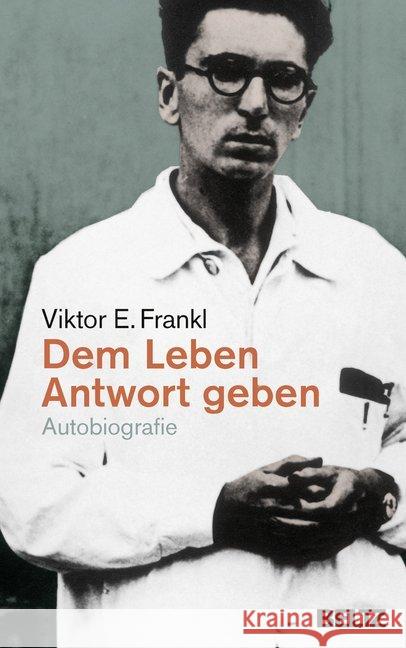 Dem Leben Antwort geben : Autobiografie Frankl, Viktor E. 9783407864604 Beltz