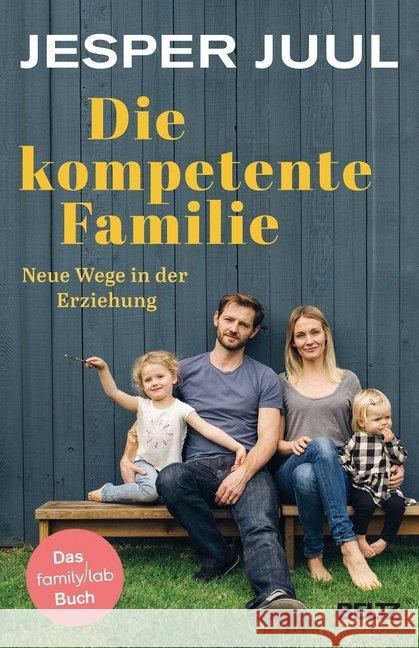Die kompetente Familie : Neue Wege in der Erziehung. Das familylab-Buch Juul, Jesper 9783407866226