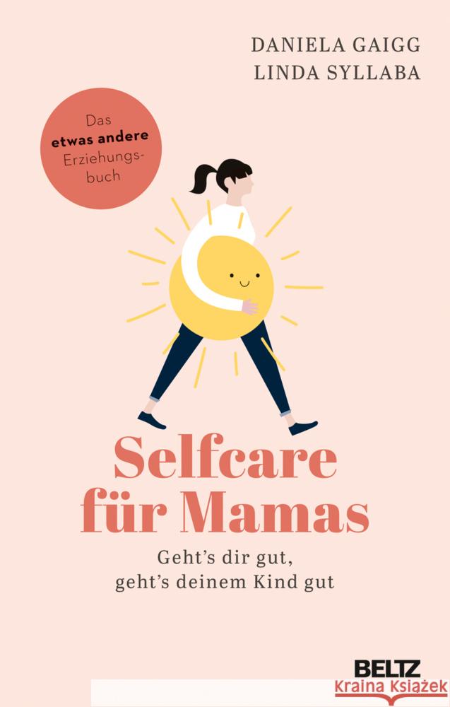 Selfcare für Mamas Gaigg, Daniela, Syllaba, Linda 9783407866608 Beltz