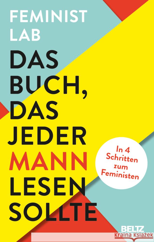 Das Buch, das jeder Mann lesen sollte Feminist Lab, Herr, Vincent-Immanuel, Speer, Martin 9783407867292