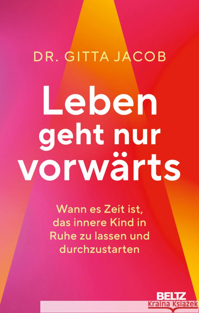 Leben geht nur vorwärts Jacob, Gitta 9783407867957