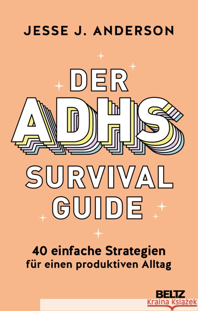 Der ADHS-Survival Guide Anderson, Jesse J. 9783407869098