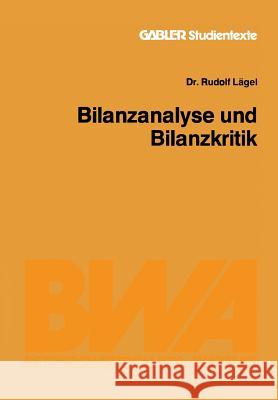 Bilanzanalyse Und Bilanzkritik Rudolf Lagel 9783409001540 Gabler Verlag