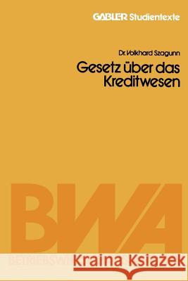 Gesetz Über Das Kreditwesen Szagunn, Volkhard 9783409003117 Gabler Verlag