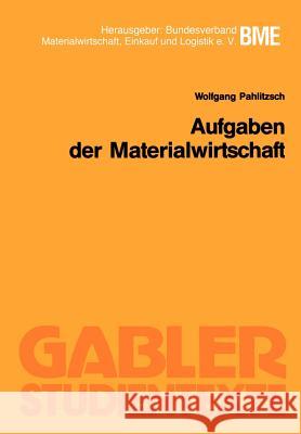 Aufgaben Der Materialwirtschaft Pahlitzsch, Wolfgang 9783409006194 Gabler Verlag