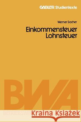 Einkommensteuer / Lohnsteuer Werner Sacher 9783409017527 Gabler Verlag