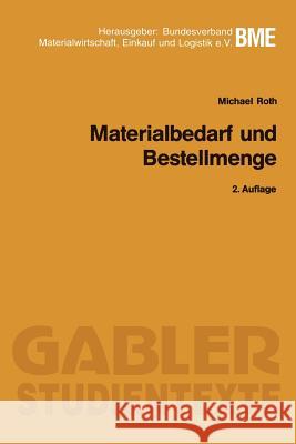 Materialbedarf Und Bestellmenge Michael Roth 9783409026062 Gabler Verlag