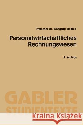 Personalwirtschaftliches Rechnungswesen Wolfgang Mentzel Wolfgang Mentzel 9783409028417 Gabler Verlag