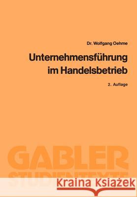 Unternehmensführung Im Handelsbetrieb Oehme, Wolfgang 9783409029469 Gabler Verlag