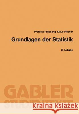 Grundlagen Der Statistik Fischer, Klaus 9783409031233 Gabler Verlag