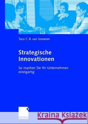 Strategische Innovationen: So Machen Sie Ihr Unternehmen Einzigartig Taco Va 9783409034203 Gabler Verlag