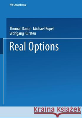 Real Options Thomas Dangl Michael Kopel Wolfgang K Rsten 9783409034432