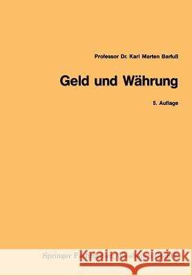 Geld Und Währung Barfuss, Karl Marten 9783409051378 Gabler Verlag