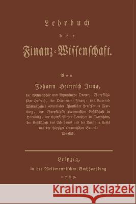 Lehrbuch Der Finanz-Wissenschaft Jung-Stilling, Johann Heinrich 9783409101417 Gabler Verlag