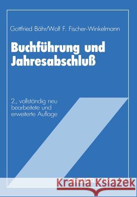 Buchführung Und Jahresabschluß Bähr, Gottfried 9783409114011 Gabler Verlag