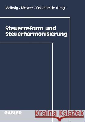 Steuerreform Und Steuerharmonisierung Winfried Mellwig 9783409116152 Gabler Verlag