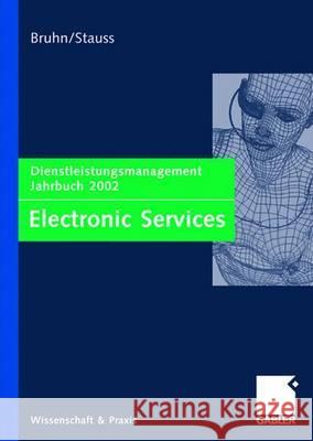 Electronic Services: Dienstleistungsmanagement Jahrbuch 2002 Bruhn, Manfred 9783409118361 Gabler Verlag