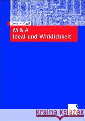 M & a Ideal Und Wirklichkeit Dieter Vogel 9783409119337 Gabler Verlag