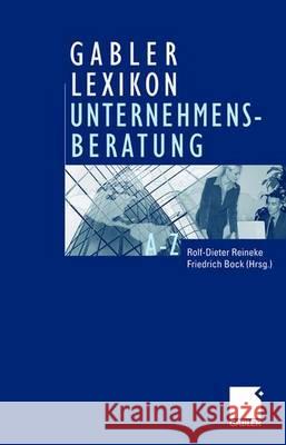 Gabler Lexikon Unternehmensberatung Reineke, Rolf-Dieter Bock, Friedrich  9783409120081 Gabler