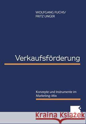 Verkaufsförderung: Konzepte Und Instrumente Im Marketing-Mix Fuchs, Wolfgang 9783409121019 Gabler Verlag